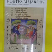 Poètes au jardin. De Pétrarque à Shakespeare - Attié Karine