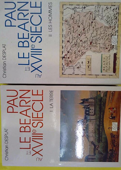 Pau et le bearn au xviiie siecle – 2 tomes – Desplat Pau et le bearn au xviiie siecle – 2 tomes – Desplat