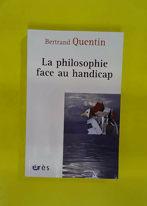 La philosophie face au handicap – Bertrand... La philosophie face au handicap – Bertrand...