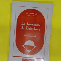 La fournaise de babylone – moine d Aubazine... La fournaise de babylone - moine d Aubazine Pl Deseille