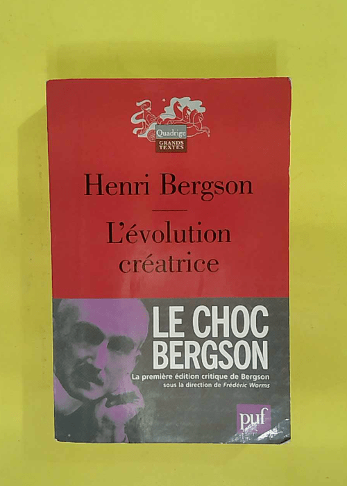 évolution Créatrice – Henri Bergson évolution Créatrice – Henri Bergson