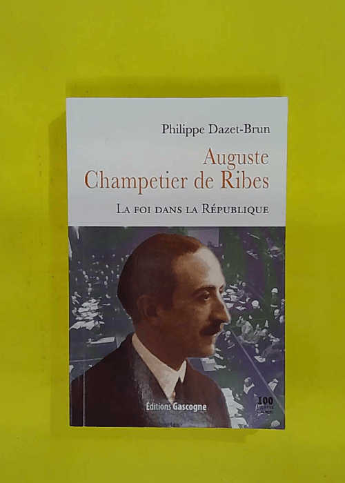 Auguste Champetier de Ribes – La foi dans... Auguste Champetier de Ribes – La foi dans...