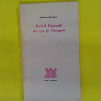 Michel Foucault tel que je imagine – Maurice... Michel Foucault tel que je l imagine - Maurice Blanchot