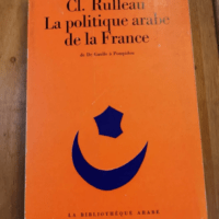 La Politique Arabe De La France De De Gaulle ...