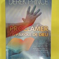 Proclamer la parole de Dieu - Derek Prince