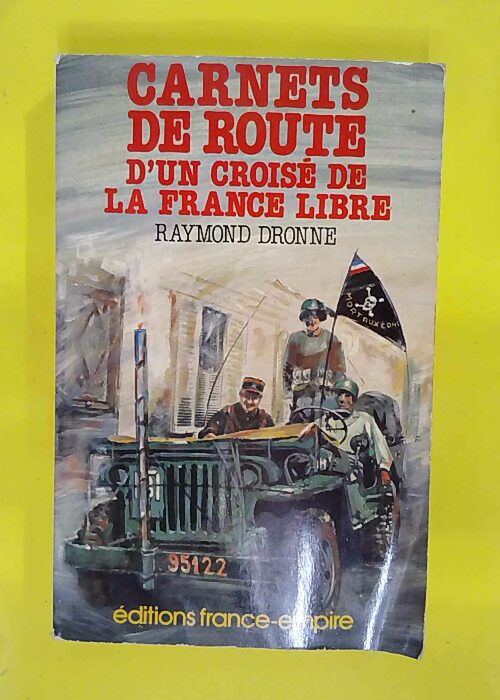 Carnets de route d un croise de la France libre... Carnets de route d un croise de la France libre...