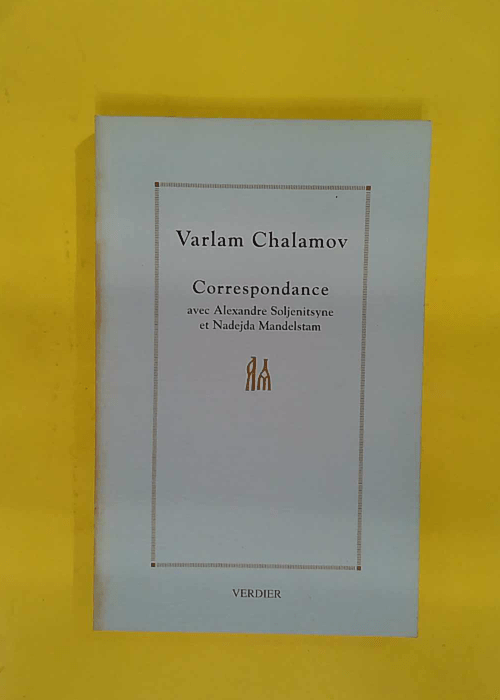 Correspondance avec Alexandre Soljenitsyne et Nadejda Mandelstam (0000) – … Correspondance avec Alexandre Soljenitsyne et Nadejda Mandelstam (0000) – …