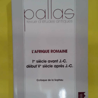 L Afrique romaine (1er siècle avant j-c début 5e siècle après j-c)) Tome 68 Ier siècle avant J-C - début Vème siecle après J-C - Hélène Guiraud