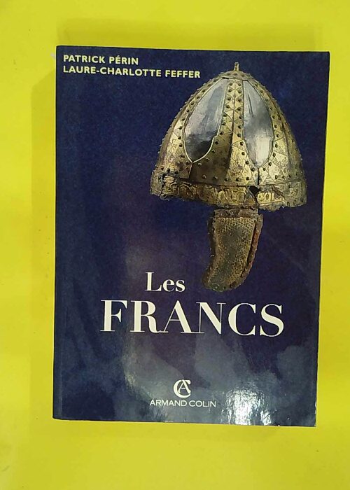 Les Francs. A La Conquete De La Gaule Et A Origine... Les Francs. A La Conquete De La Gaule Et A Origine...