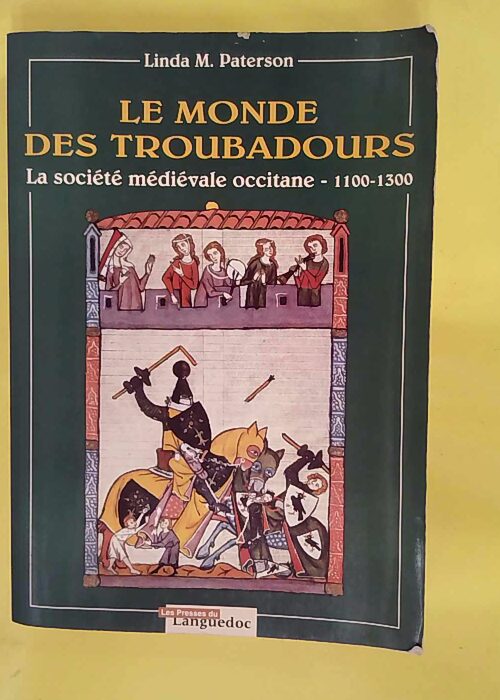 Le Monde Des Troubadours. La Societe Medievale Occitane De 1100 A 1300 – L… Le Monde Des Troubadours. La Societe Medievale Occitane De 1100 A 1300 – L…