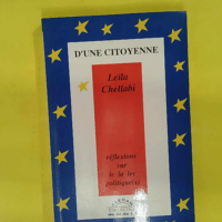 D une citoyenne – Leïla Chellabi D une citoyenne - Leïla Chellabi