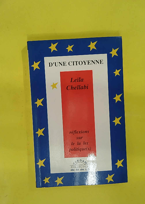 D une citoyenne – Leïla Chellabi D une citoyenne – Leïla Chellabi