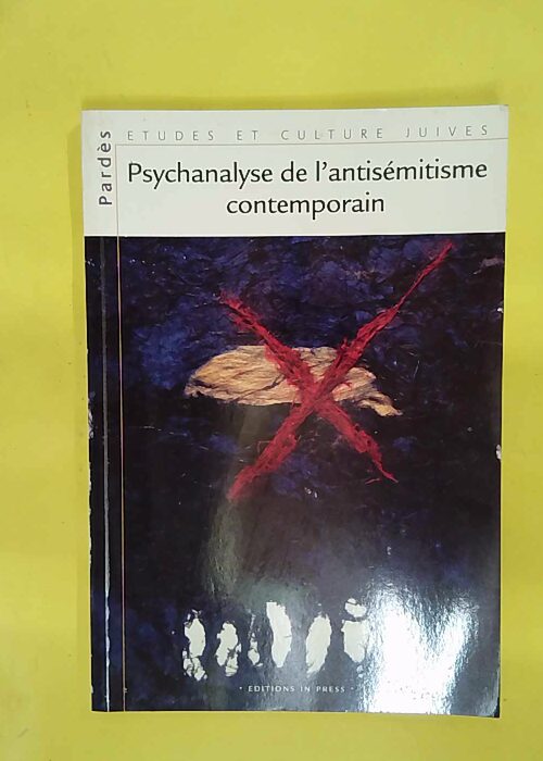 Psychanalyse De Antisemitisme Contemporain –... Psychanalyse De Antisemitisme Contemporain –...