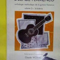 Duende flamenco vol.2a – Buleria —... Duende flamenco vol.2a - Buleria --- guitare flamenca - Claude Worms