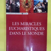 Les miracles eucharistiques dans le monde - Sergio Meloni