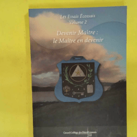 Devenir maître - Le maître en devenir - Grand collège des Rites écossais Grand Orient de France