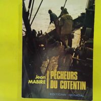 Pêcheurs du Cotentin - Jean Mabire