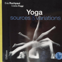 Précis de Hatha Yoga - Sources & variations - Eva Ruchpaul