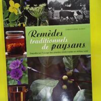 Remèdes traditionnels de paysans - Christophe Auray