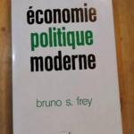 Économie Politique Moderne – Bruno Frey