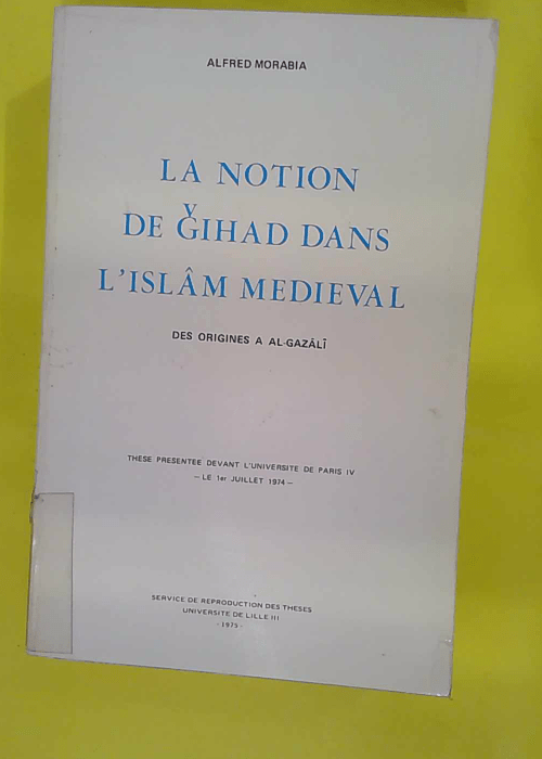 La notion de ǧihad dans Islâ édiéval –... La notion de ǧihad dans Islâ édiéval –...