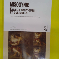 Misogynie – Enjeux politiques et culturels – Maurice Daumas Misogynie - Enjeux politiques et culturels - Maurice Daumas