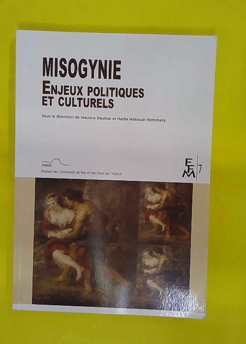 Misogynie – Enjeux politiques et culturels – Maurice Daumas Misogynie – Enjeux politiques et culturels – Maurice Daumas