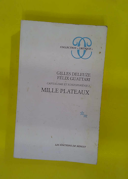 Capitalisme Et Schizophrenie – Tome 2 Mille... Capitalisme Et Schizophrenie – Tome 2 Mille...