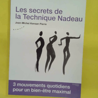 Les secrets de la technique Nadeau – éthode canadienne de régénération hol… Les secrets de la technique Nadeau - Méthode canadienne de régénération holistique - Jean-Michel Pierre