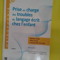 Prise en charge des troubles du langage écrit chez enfant – éverine Casali… Prise en charge des troubles du langage écrit chez l enfant - Séverine Casalis
