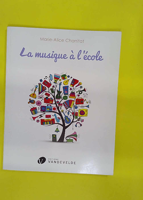 La musique à école – Marie-Alice Charritat La musique à école – Marie-Alice Charritat