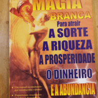 Magia Branca – A Autêntica  – Ly...