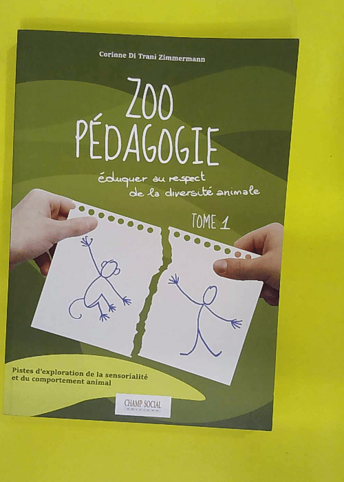 Zoo Pedagogie – tome 1 – Eduquer au Respect de la Diversite Animale … Zoo Pedagogie – tome 1 – Eduquer au Respect de la Diversite Animale …