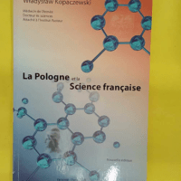 La Pologne et la science française – Wladyslaw... La Pologne et la science française - Wladyslaw Kopaczewski