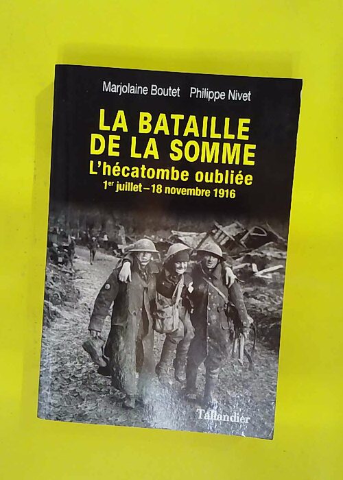La bataille de la Somme – hécatombe oubliée 1er juillet- novembre 1916 … La bataille de la Somme – hécatombe oubliée 1er juillet- novembre 1916 …