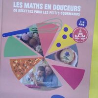 Les maths en douceurs (3-6 ans) Recettes Pour Les Petits Gourmands. – Valé… Les maths en douceurs (3-6 ans) 20 Recettes Pour Les Petits Gourmands. - Valériane Gréban