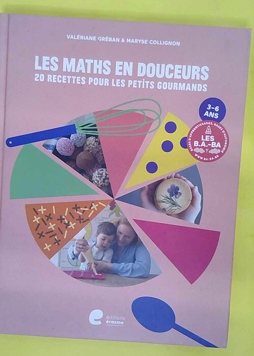 Les maths en douceurs (3-6 ans) Recettes Pour Les Petits Gourmands. – Valé… Les maths en douceurs (3-6 ans) Recettes Pour Les Petits Gourmands. – Valé…