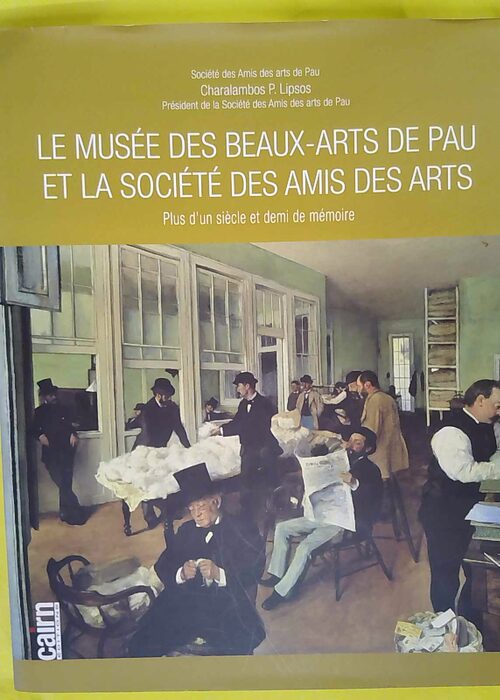 Le musée des beaux-arts de pau et la société des amis des arts – Plus d un… Le musée des beaux-arts de pau et la société des amis des arts – Plus d un…