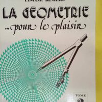 La géométrie pour le plaisir tome 2 –... La géométrie pour le plaisir tome 2 - Jocelyne Denière