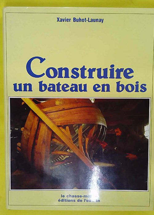 Construire un bateau en bois – Initiation à la charpente traditionnelle &#… Construire un bateau en bois – Initiation à la charpente traditionnelle &#…