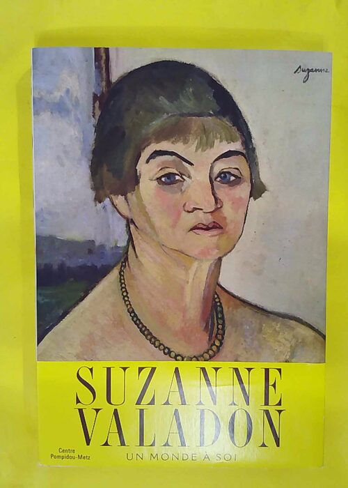 Suzanne Valadon – Un Monde A Soi – Ouvrage Collectif Parisi Chiara (… Suzanne Valadon – Un Monde A Soi – Ouvrage Collectif Parisi Chiara (…