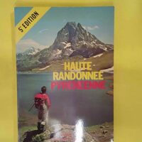 Haute randonnées pyrénéenne - 5 ème édition - Georges Veron