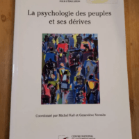 La Psychologie Des Peuples Et Ses Dérives – 2èmes Journées D’études Paris 3-5 Juin 1996 – Collectif