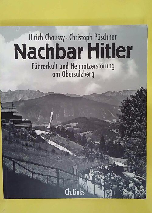 Nachbar Hitler – Chaussy Nachbar Hitler – Chaussy