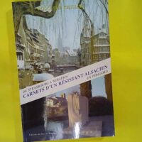 Carnets d un résistant alsacien en Périgord – De Strasbourg à Bergerac … Carnets d un résistant alsacien en Périgord - De Strasbourg à Bergerac - Rodolphe Kessler
