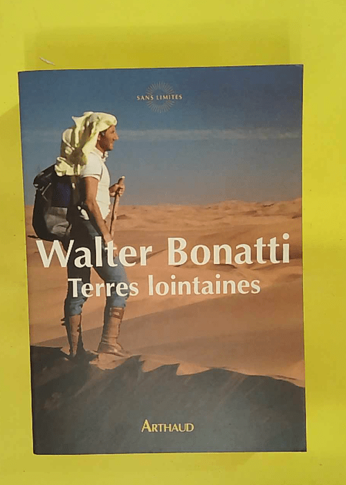 Terres lointaines – Walter Bonatti Terres lointaines – Walter Bonatti