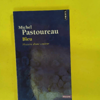 Bleu - Histoire d une couleur - Michel Pastoureau