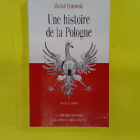 Une histoire de la Pologne - Michal Tymowski