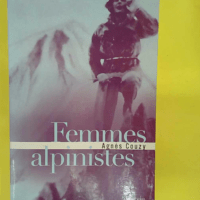 Femmes Alpinistes - Agnès Couzy