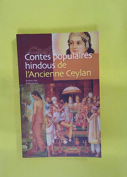 Contes Populaires Hindous De ancienne Ceylan – Dick de Ruiter Contes Populaires Hindous De ancienne Ceylan – Dick de Ruiter
